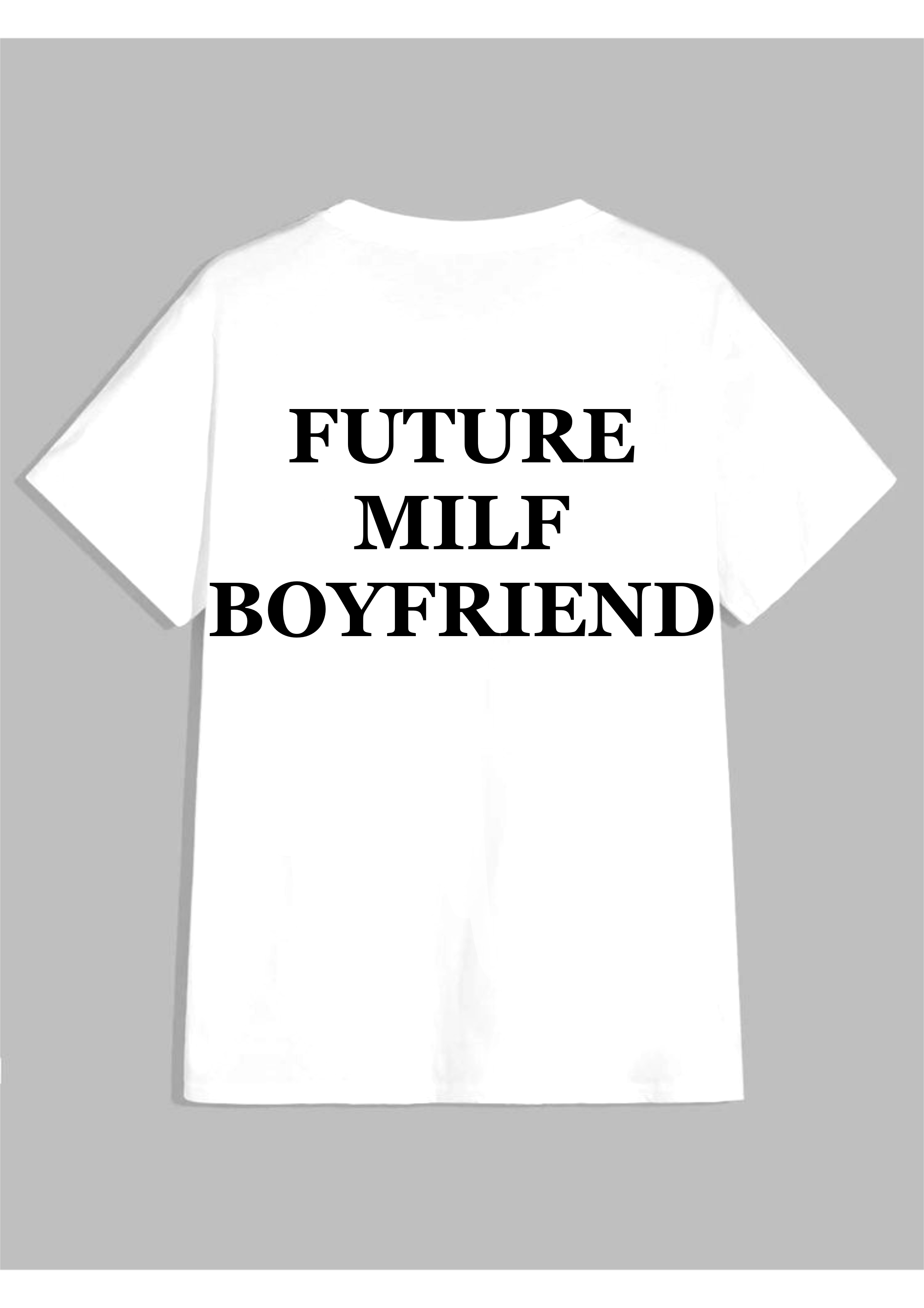 Camiseta - Future MILF Boyfriend