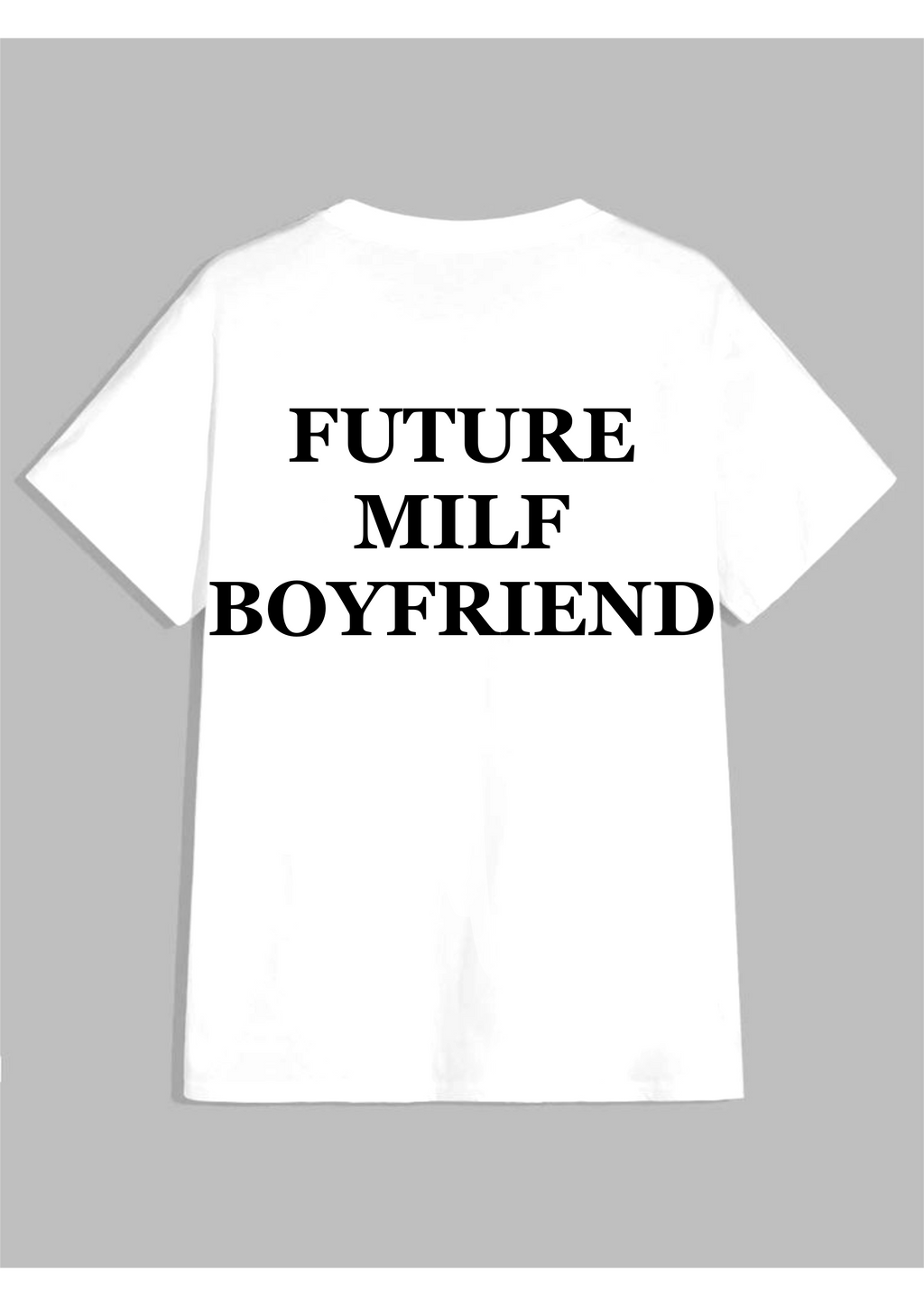 Camiseta - Future MILF Boyfriend